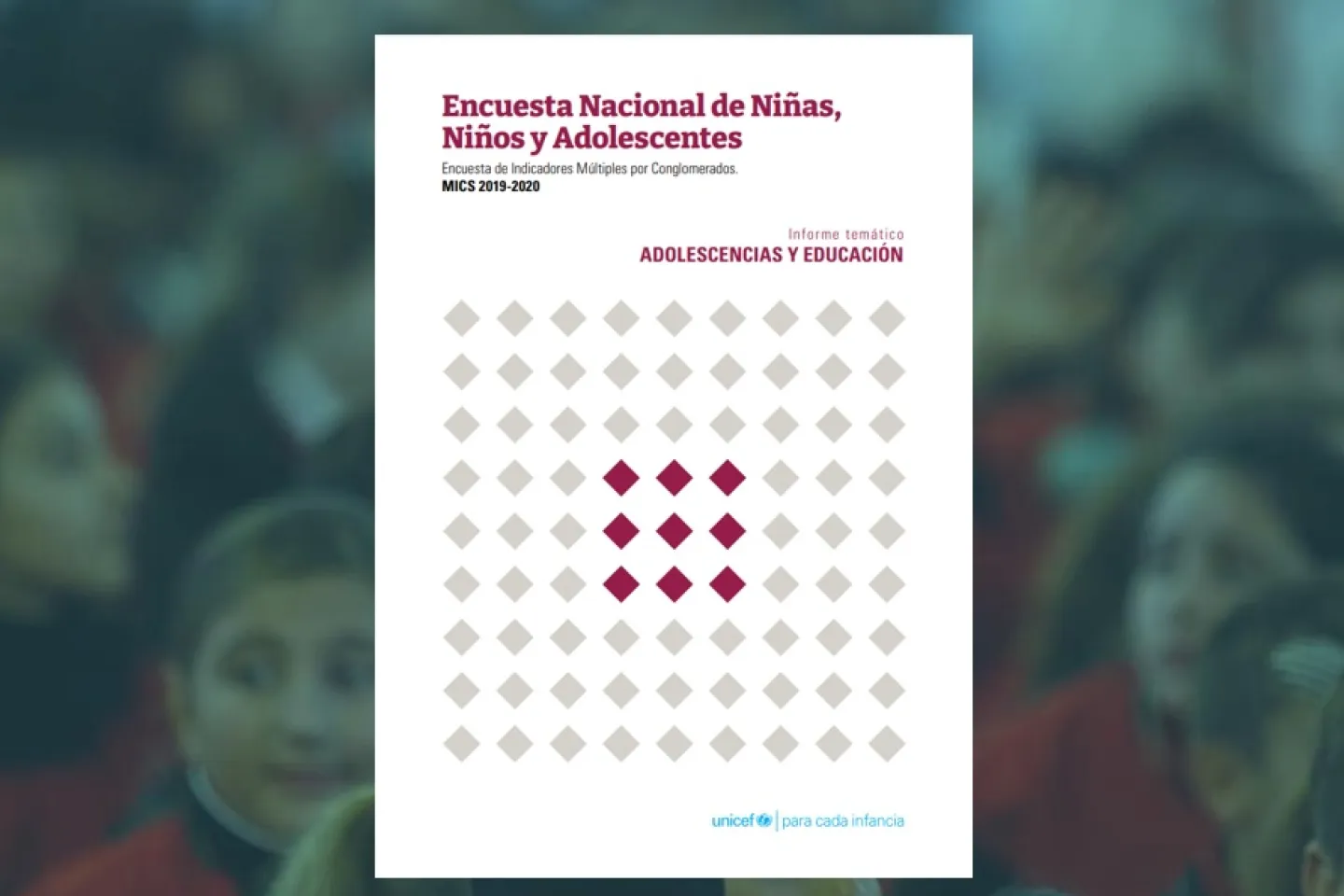 Serie MICS: Adolescencias y Educaci&oacute;n. Encuesta de Indicadores M&uacute;ltiples por Conglomerados - MICS 2019- 2020