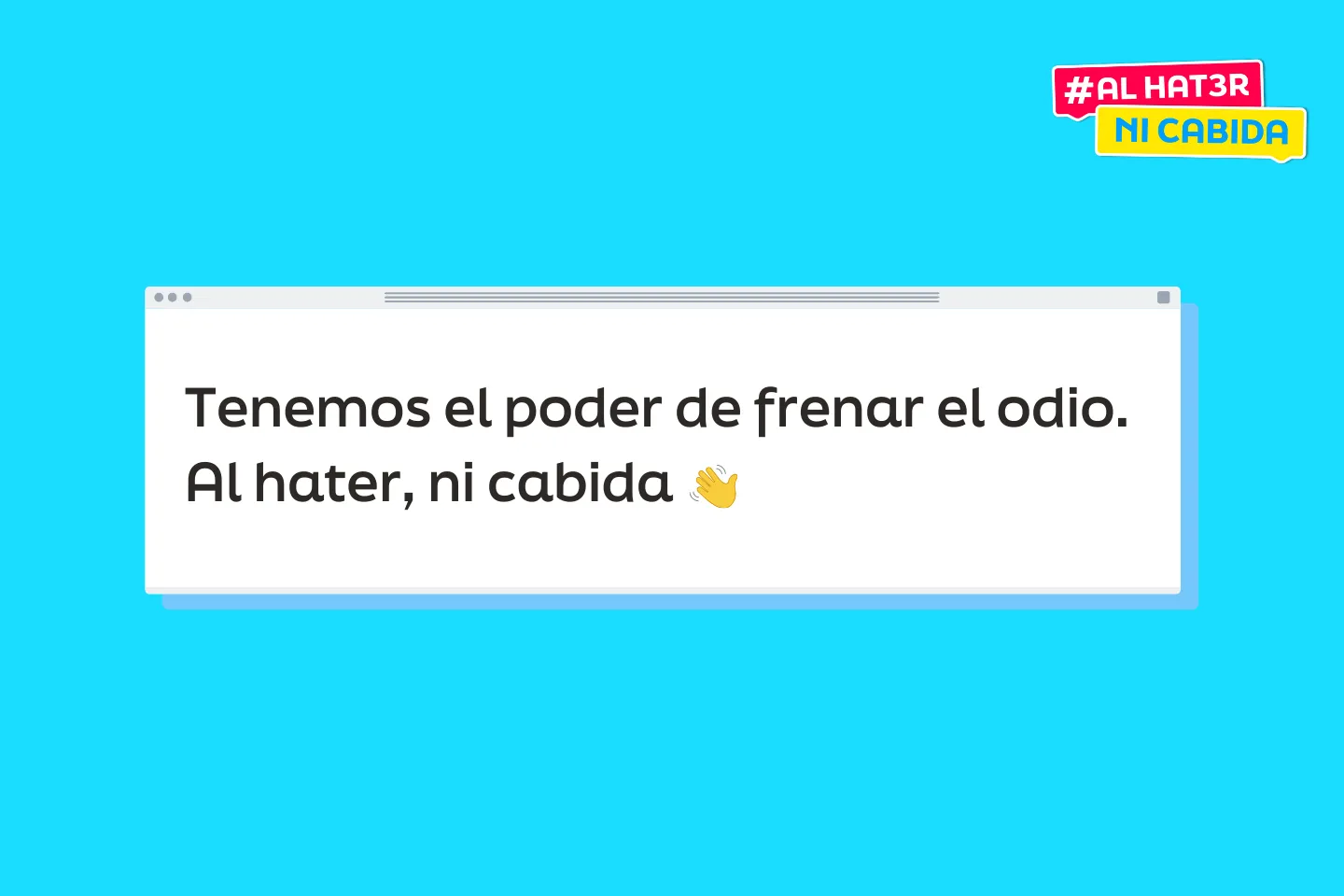 Portada que dice "Frenemos el odio, al hater ni cabida"