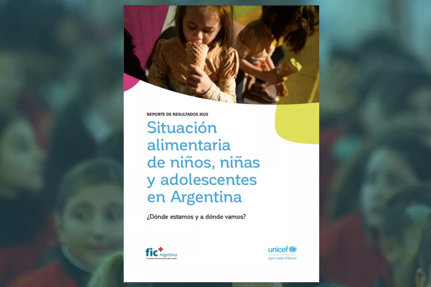 Portada de Situaci&oacute;n alimentaria de ni&ntilde;os, ni&ntilde;as y adolescentes en Argentina	