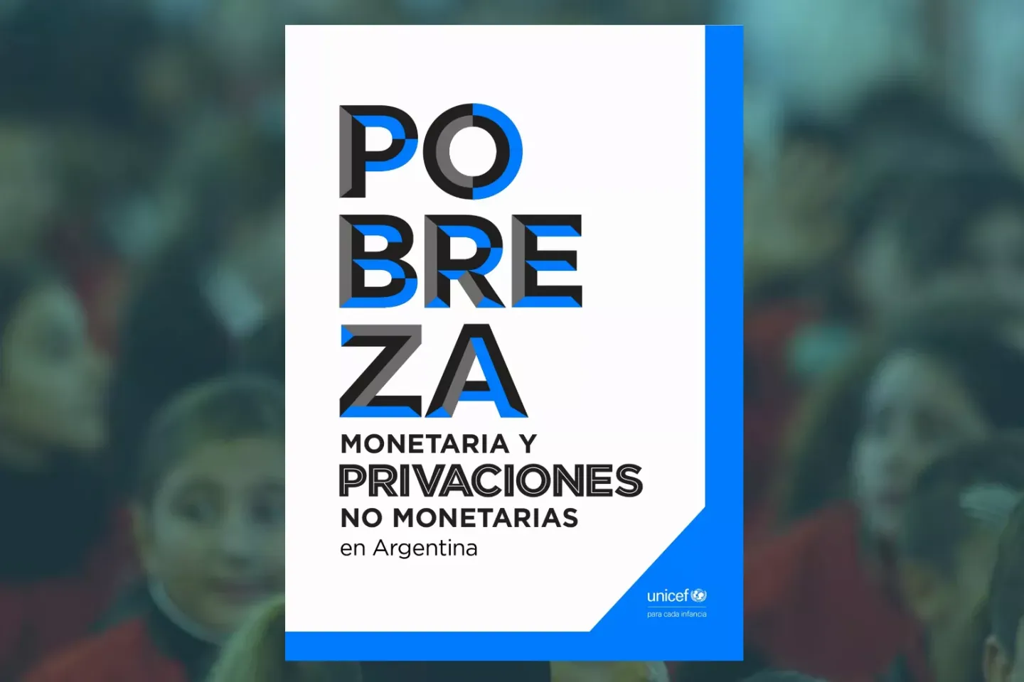 Pobreza monetaria y privaciones no monetarias en ni&ntilde;as, ni&ntilde;os y adolescentes en Argentina