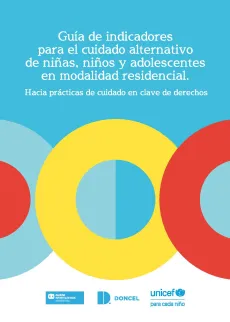 Guía de indicadores para el cuidado de niñas niños y adolescentes en modalidad residencial