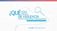 Portada publicaci&oacute;n Qu&eacute; decimos cuando hablamos de violencia contra las ni&ntilde;as, ni&ntilde;os y adolescentes.