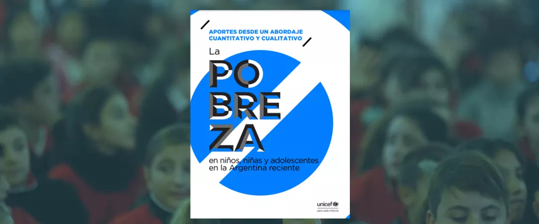 La pobreza en ni&ntilde;os, ni&ntilde;as y adolescentes en la Argentina reciente: aportes desde un abordaje cuantitativo y cualitativo 