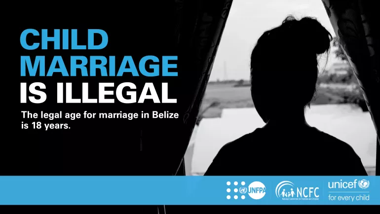 Belize: silhouette of a girl (right) with writing "Child marriage is illegal" (left). 