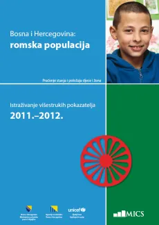 BOSNA I HERCEGOVINA: ROMSKA POPULACIJA ISTRAŽIVANJE VI&Scaron;ESTRUKIH POKAZATELJA 2011.&ndash;2012.