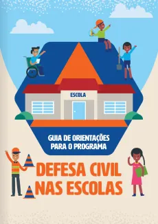 Guia de Orienta&ccedil;&otilde;es para o Programa defesa Civil das escolas