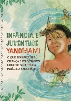 inf&acirc;ncia e juventude yanomami