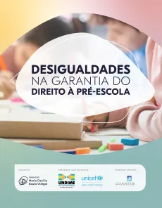 Capa da publica&ccedil;&atilde;o com o texto Desigualdades na garantia do direito &agrave; pr&eacute;-escola