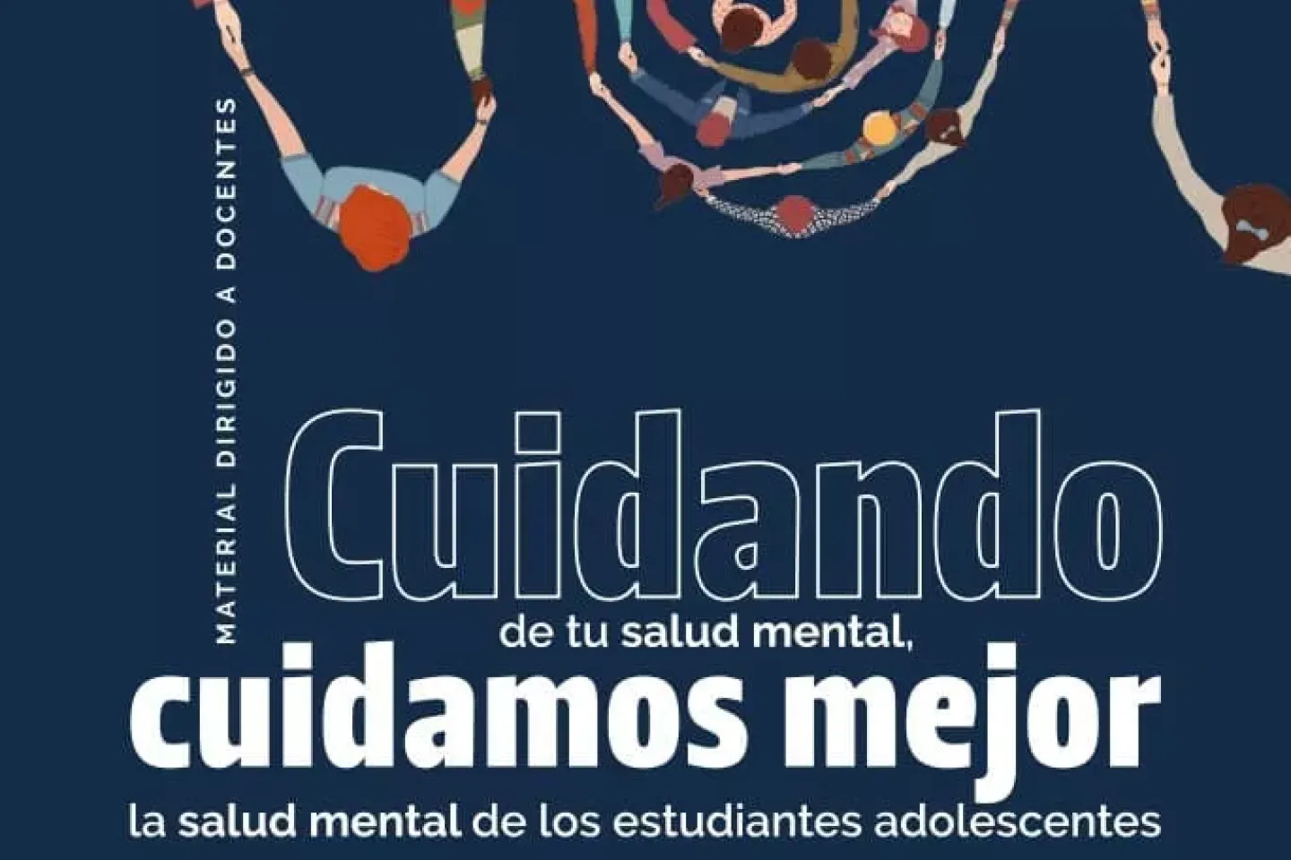 Cuidando de tu salud mental, cuidamos mejor la salud mental de los estudiantes adolescentes
