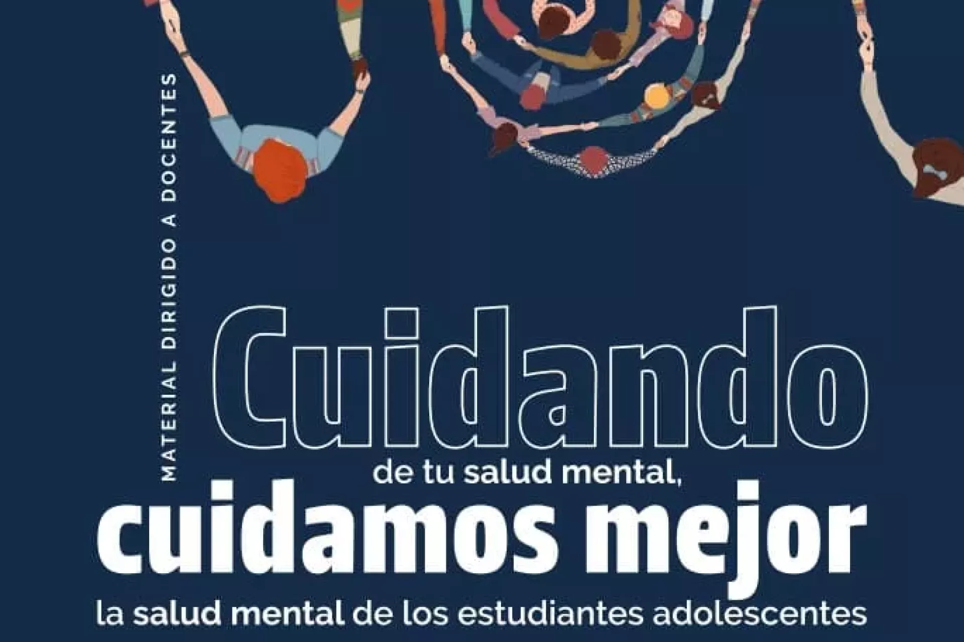 Cuidando de tu salud mental, cuidamos mejor la salud mental de los estudiantes adolescentes