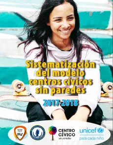 Sistematizaci&oacute;n del modelo centros c&iacute;vicos sin paredes 2017-2018