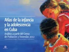 Atlas de la infancia y la adolescencia en Cuba