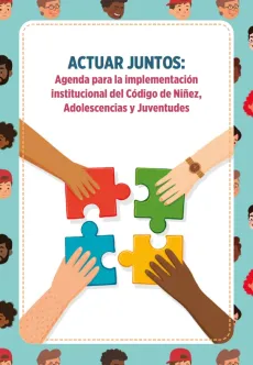 Agenda para la implementaci&oacute;n institucional del C&oacute;digo de Ni&ntilde;ez, Adolescencias y Juventudes