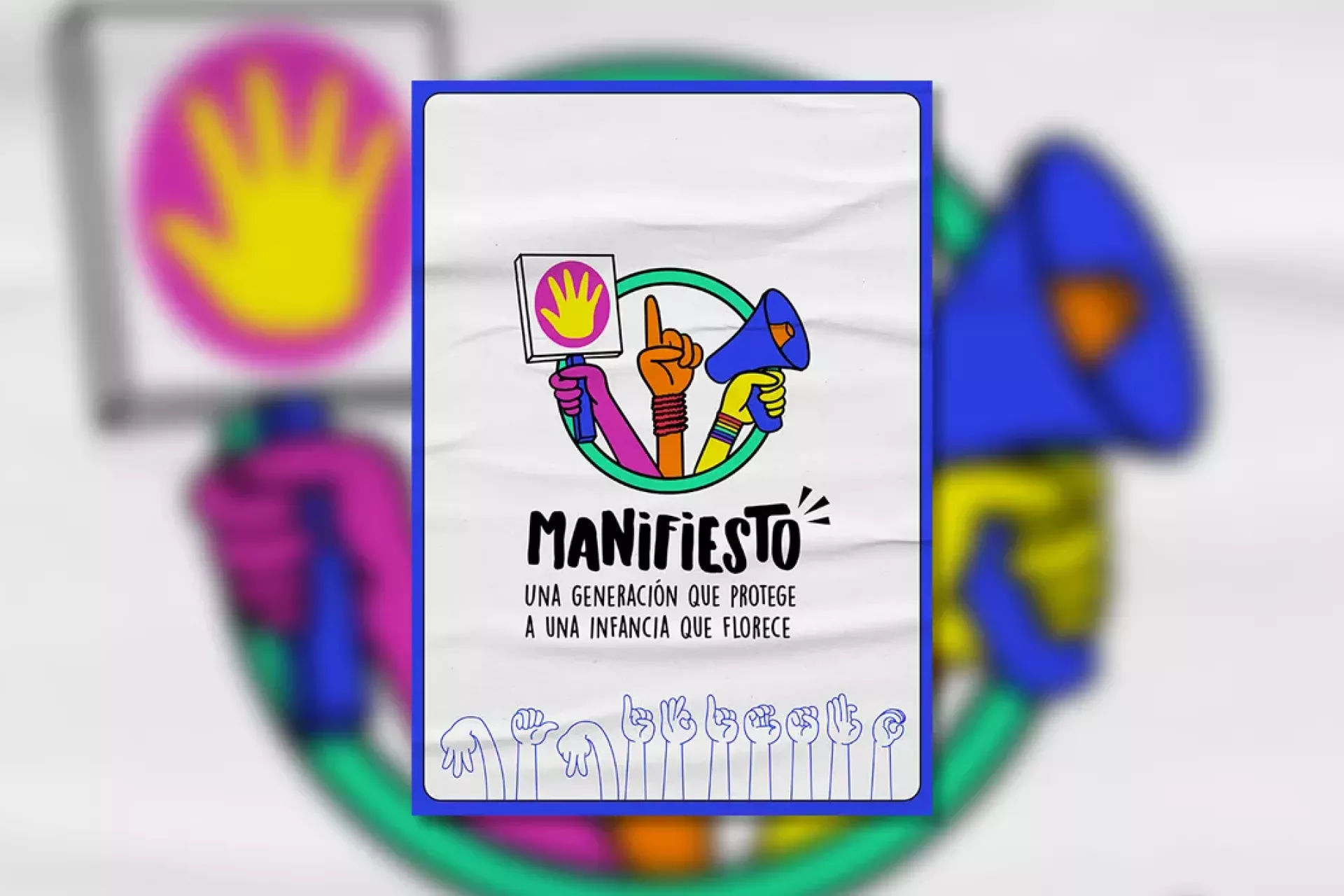 Manifiesto: Una Generaci&oacute;n que Protege a una Infancia que Florece