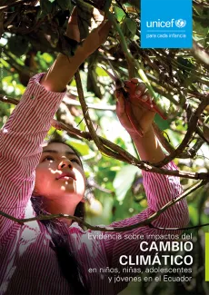 Evidencia sobre impactos del cambio clim&aacute;tico en ni&ntilde;os, ni&ntilde;as, adolescentes y j&oacute;venes en Ecuador