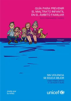Gu&iacute;a para la prevenci&oacute;n del maltrato infantil en el &aacute;mbito familiar