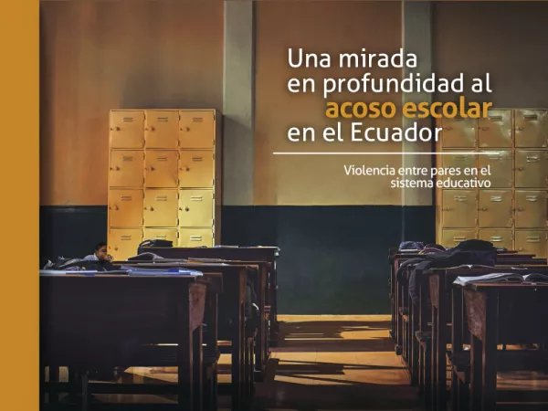 Violencia entre pares en el sistema educativo: Una mirada en profundidad al acoso escolar en el Ecuador