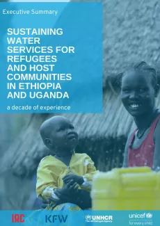 R-WASH Summary Sustaining water services for refugees and host communities in Ethiopia and Uganda Executive Summary