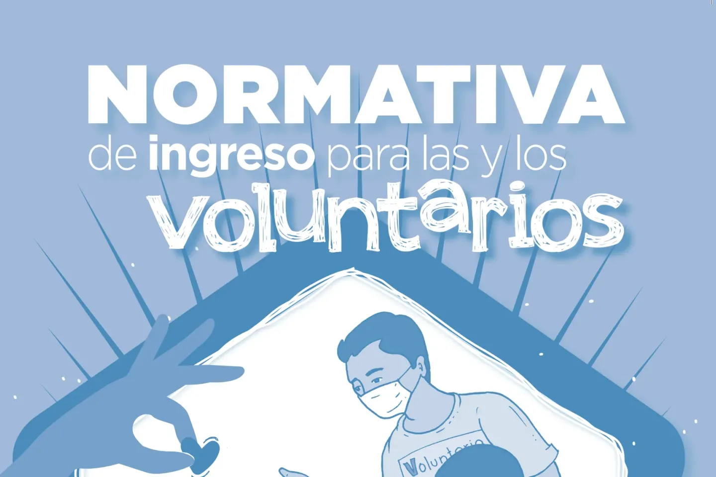 Normativa de ingreso para las y los voluntarios