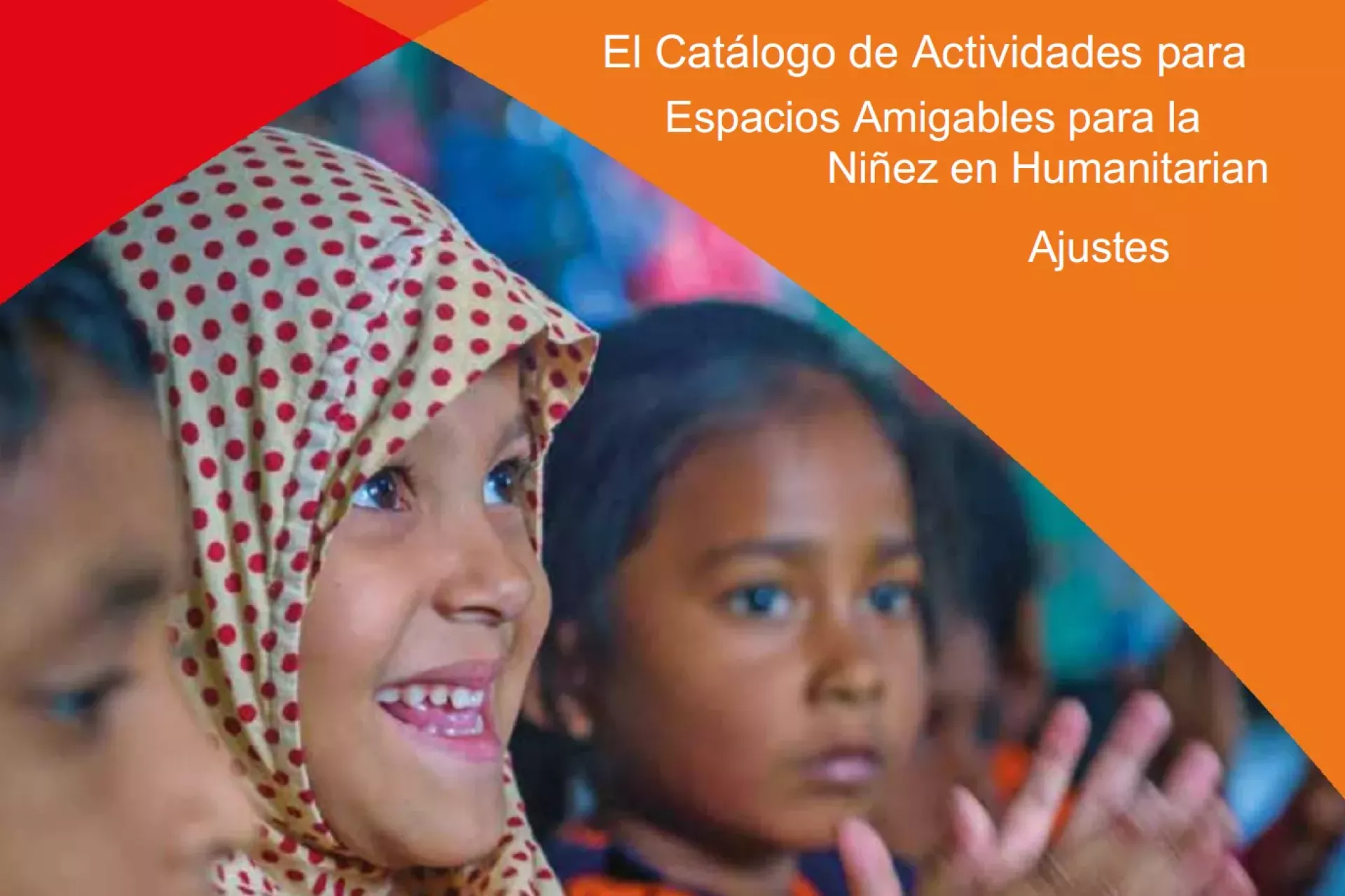 kit de herramientas para espacios adaptados a la ni&ntilde;ez en contextos humanitarios