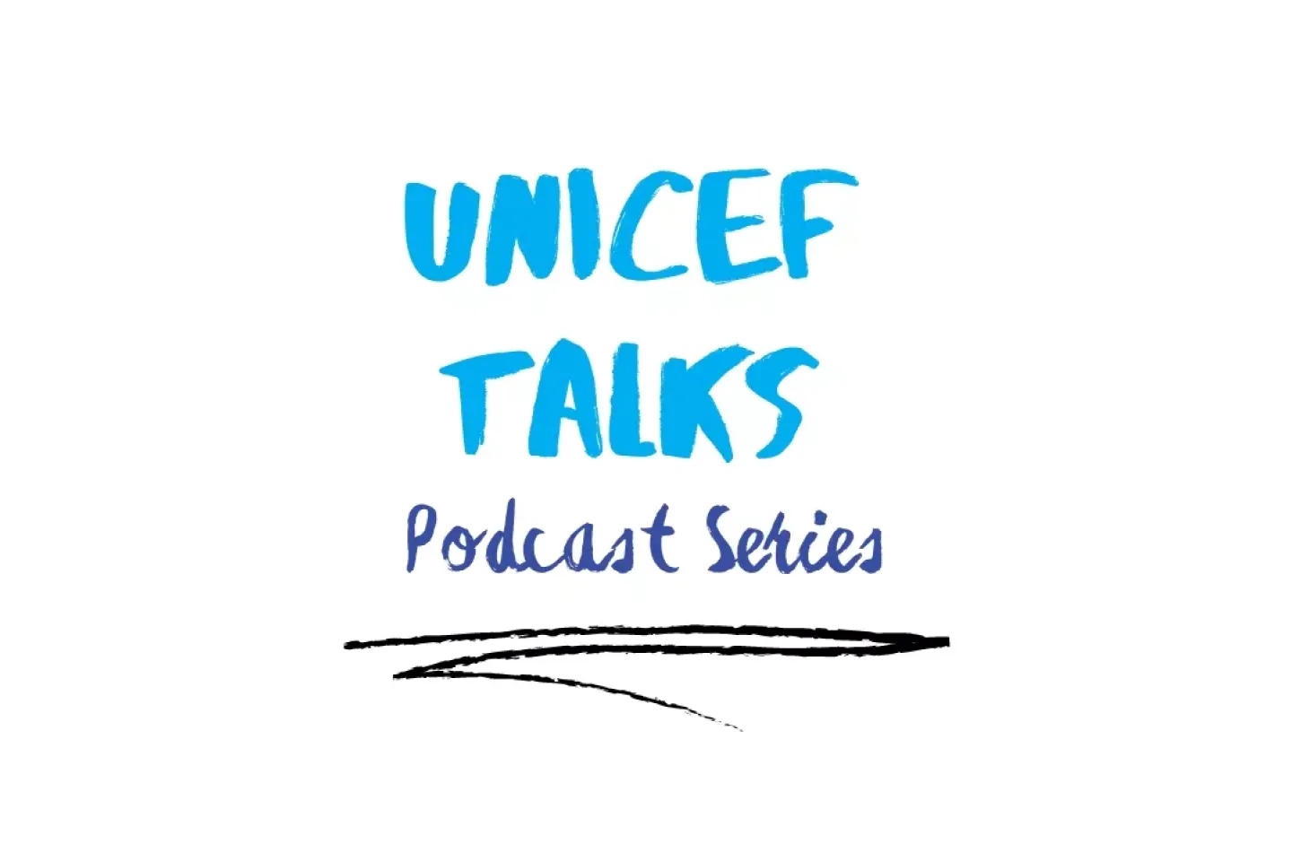 Logo for the "UNICEF Talks Podcast Series" with bold blue hand-lettered text and a decorative double underline on a white background.