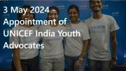 3 May 2024 -Appointment of UNICEF India Youth Advocates