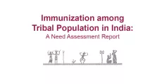 Full Immunization Coverage is lowest among the Tribal Population (56%) as compared to the national average of (62%) in India. Understanding the bottlenecks and addressing the inequities to bridge the gaps is one of the mandates of UNICEF.   A Needs Assessment Study conducted in seven tribal dominant States of India unwraps realities and  paves way for state specific action plans to address inequities for the tribal immunization. 