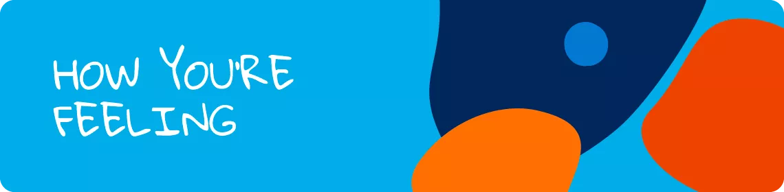 How you're feeling header