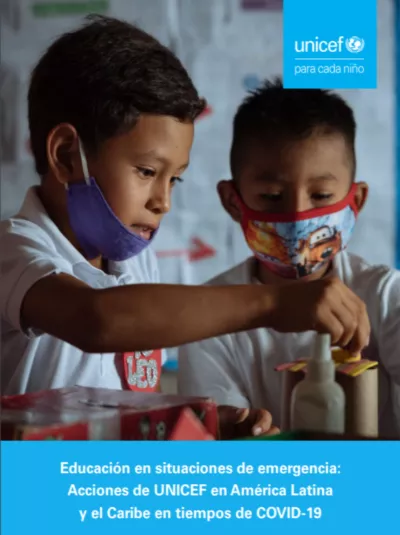 Educaci&oacute;n en situaciones de emergencia: Acciones de UNICEF en Am&eacute;rica Latina y el Caribe en tiempos de COVID-19