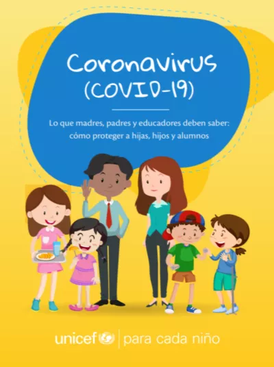 Coronavirus (COVID-19) Lo que madres, padres y educadores deben saber: cómo proteger a hijas, hijos y alumnos