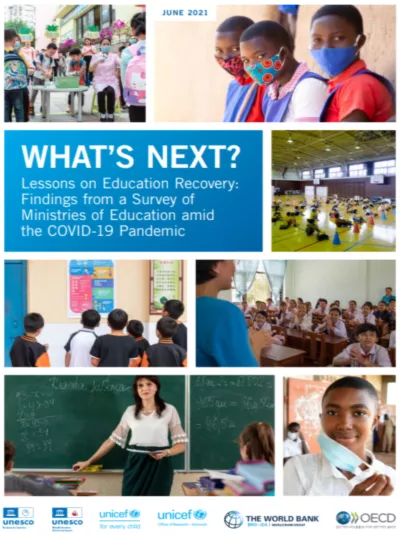 WHAT&rsquo;S NEXT? Lessons on Education Recovery: Findings from a Survey of Ministries of Education amid the COVID-19 Pandemic 