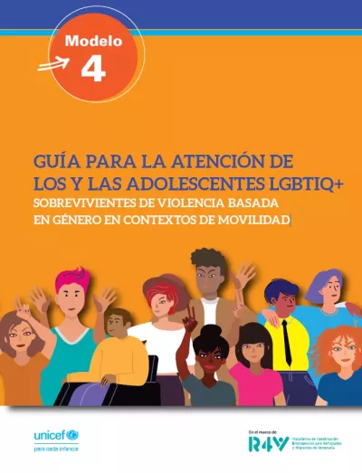 Portada - Gu&iacute;a para la atenci&oacute;n de los y las adolescentes LGBTIQ+ sobrevivientes de violencia basada en g&eacute;nero en contextos de movilidad.webp