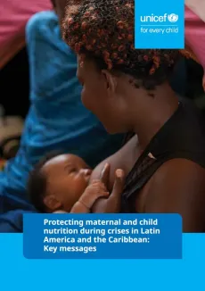 Cover photo of publication Protecting maternal and child nutrition during crises in Latin America and the Caribbean: Key messages 