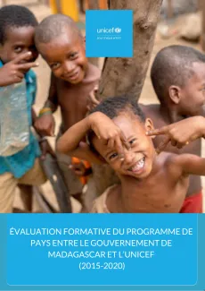 &Eacute;valuation formative du programme de pays entre le Gouvernement de Madagascar et l'UNICEF 2015-2020