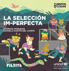 Portada del cuento La selecci&oacute;n im-perfecta, donde salen las caricaturas de varios animales como un jaguar, una anaconda, un jaguar, un mono ara&ntilde;a, un armadilo y una llama, entre otros.