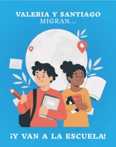C&oacute;mic "Valeria y Santiago migran &iexcl;Y van a la escuela!"