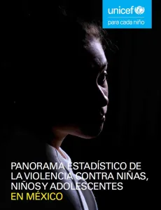 Panorama estad&iacute;stico de la violencia contra ni&ntilde;as, ni&ntilde;os y adolescentes en M&eacute;xico