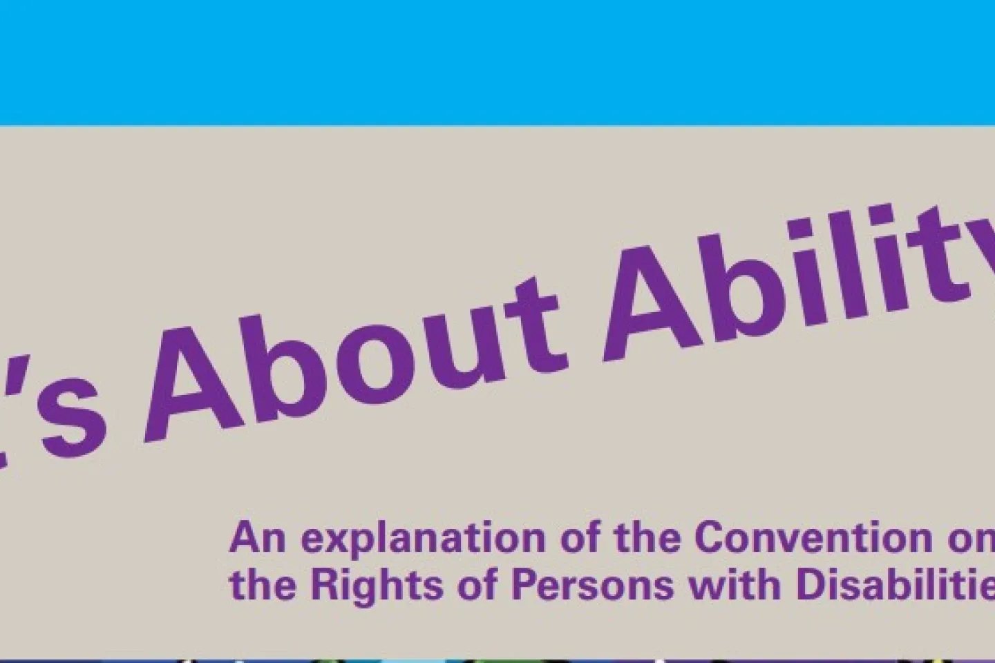 An explanation of the Convention on the Rights of Persons with Disabilities