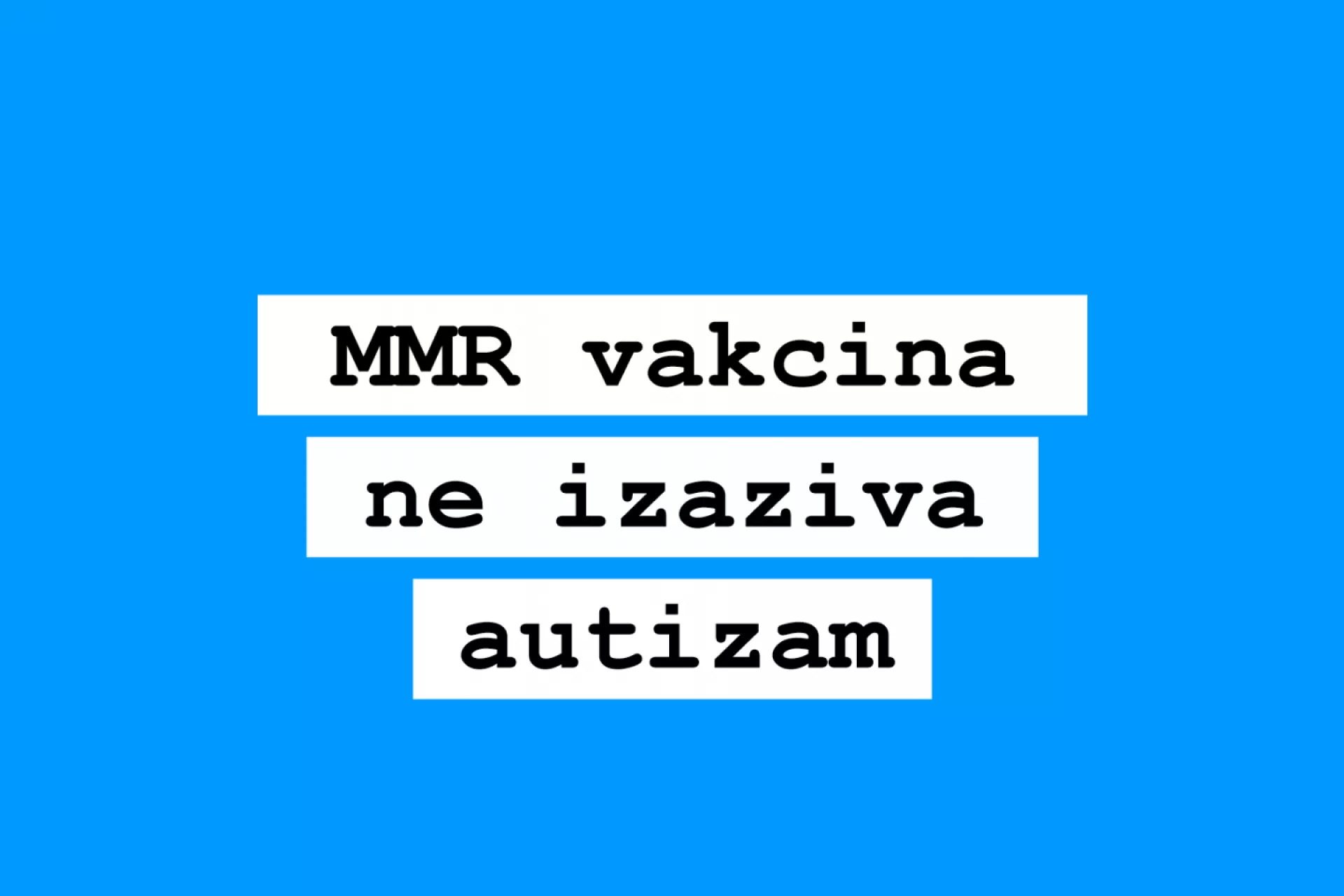 Vizual MMR ne izaziva autizam