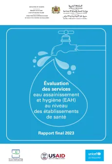 Evaluation &laquo; Eau, Assainissement et Hygi&egrave;ne &raquo; dans les &eacute;tablissements de sant&eacute; au Maroc 