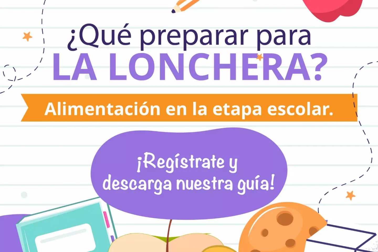 Qu&eacute; preparar para la lonchera