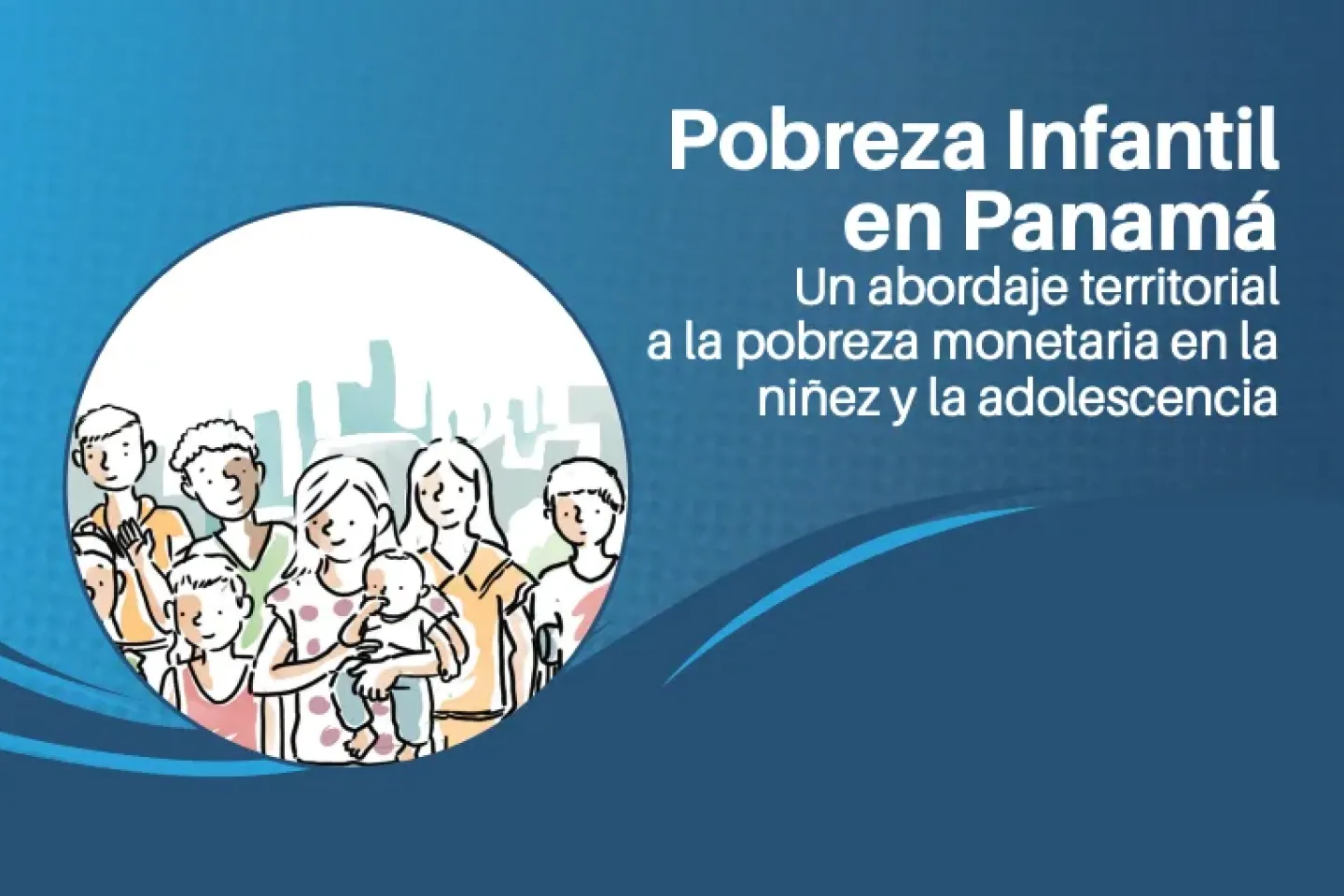 Imagen de la publicaci&oacute;n sobre Pobreza Infantil en Panam&aacute;