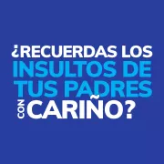 &iquest;Recuerdas los insultos de tus padres con cari&ntilde;o?