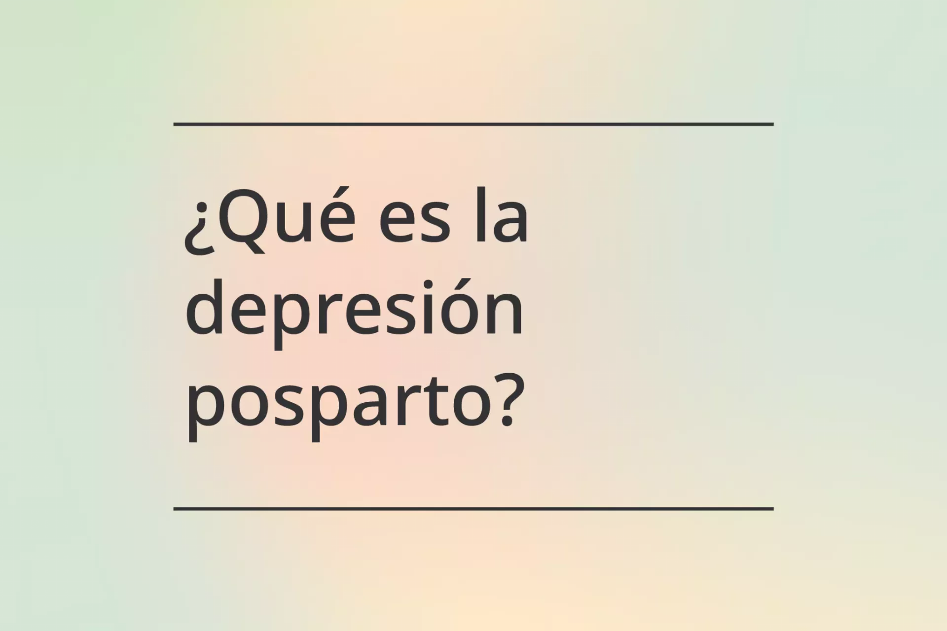 &iquest;Qu&eacute; es la depresi&oacute;n posparto?
