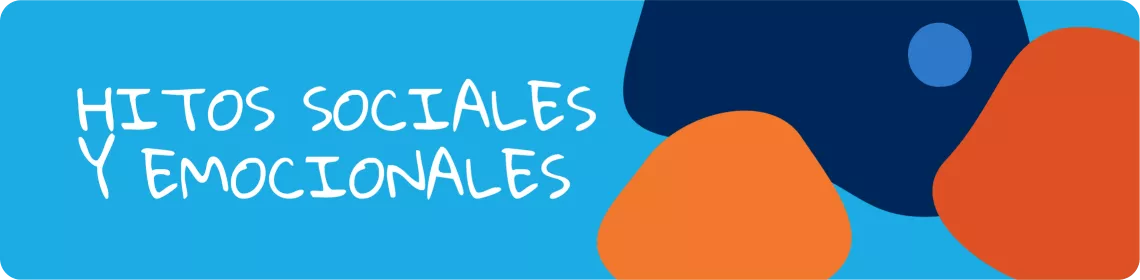 Hitos sociales y emocionales