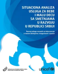 Situaciona analiza usluga za bebe i malu decu sa smetnjama u razvoju u Republici Srbiji