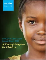 Cover page of the UNICEF Sierra Leone 2024 annual report