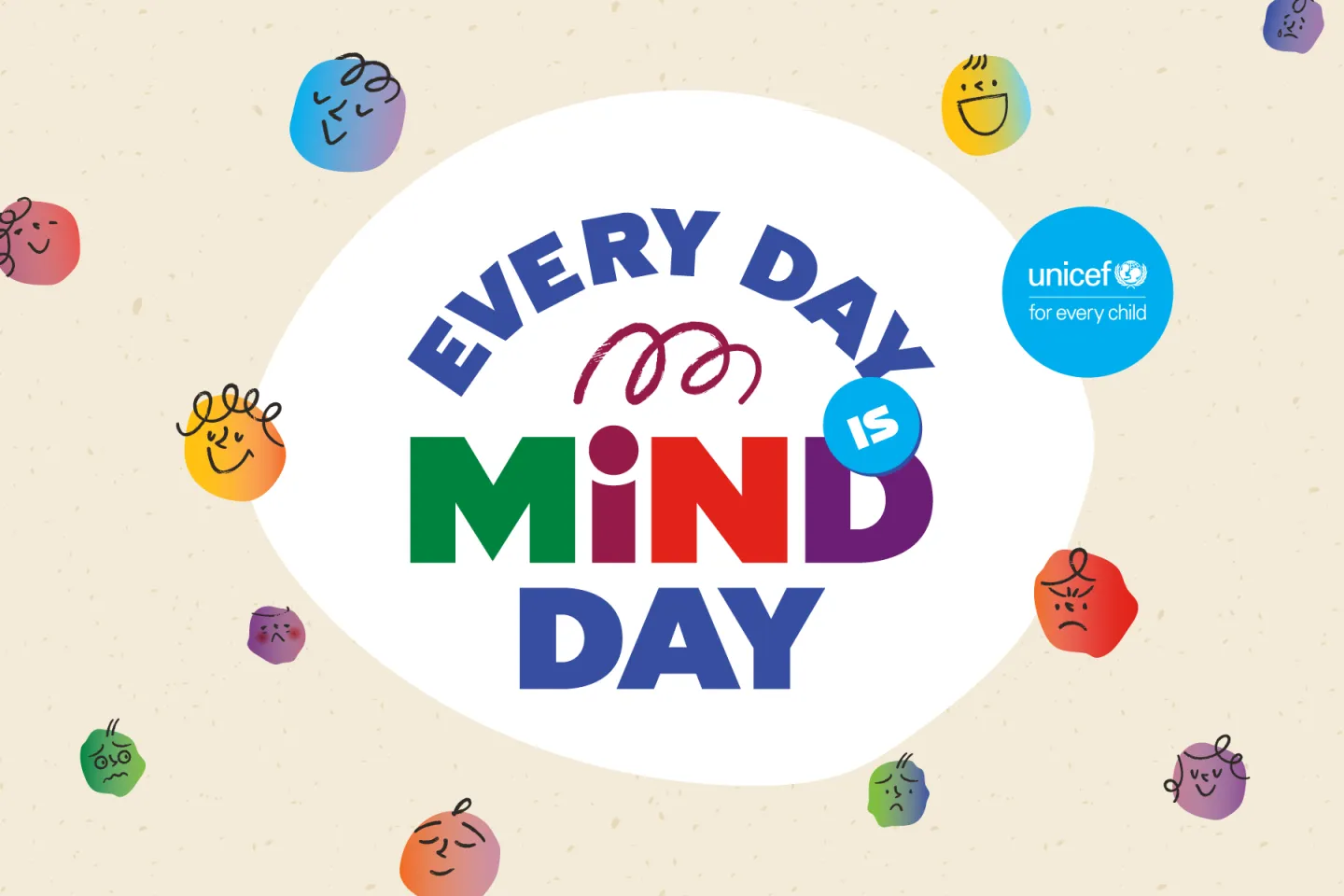 Key visual of UNICEF Mental Health Campaign 2021 - Every Day is Mind Day