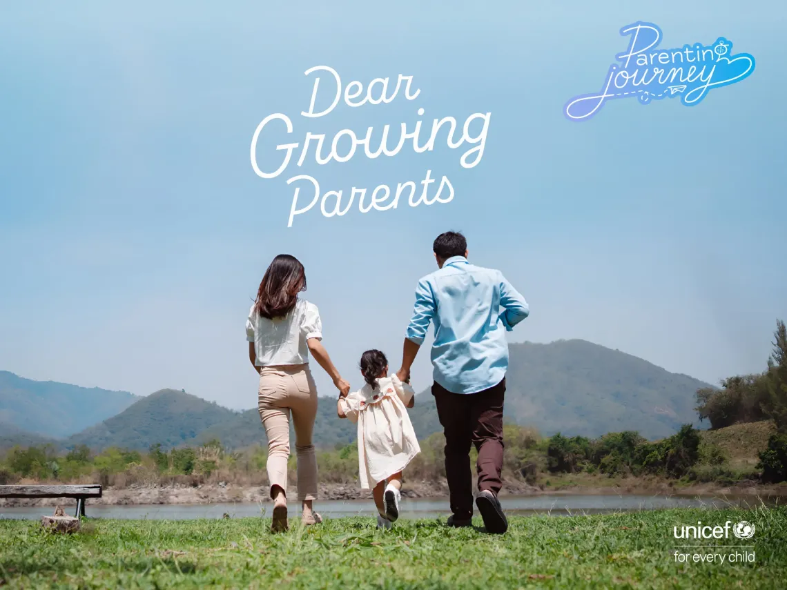 Graphic with a photo of two parents holding a young child&rsquo;s hands as they walk across grass by a river with mountains in the background, with text reading &ldquo;Dear Growing Parents,&rdquo; the &ldquo;Parenting Journey&rdquo; logo, and the UNICEF logo with the words &ldquo;for every child.&rdquo;