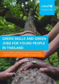 The cover page of the document reads "Green skills and green jobs for young people in Thailand" in white lettering within a cyan blue border. Underneath it says "A resource guide to equipping young people with the necessary competences and tools to actively engage in the green economy" in white lettering within an orange border. In the upper right corner, there is a white UNICEF logo in a cyan blue square frame.